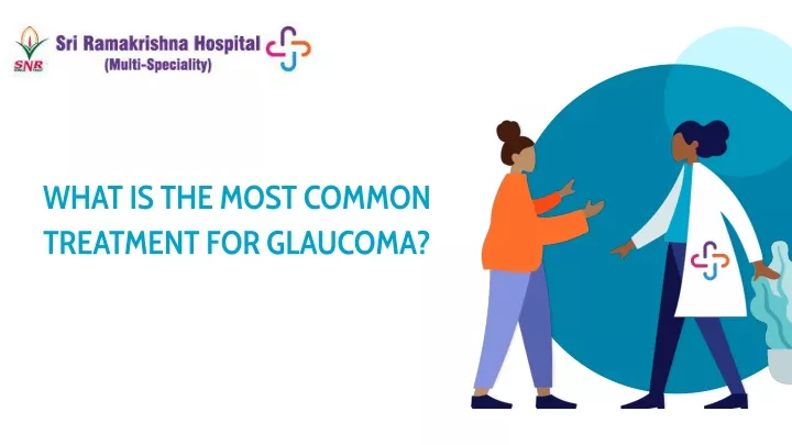 what is the most common treatment for glaucoma