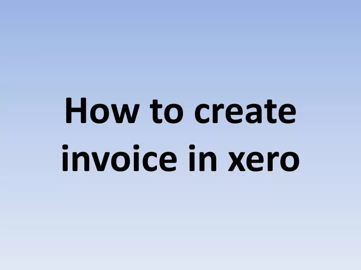 how to create invoice in xero