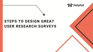 Steps To Design Great User Research Surveys