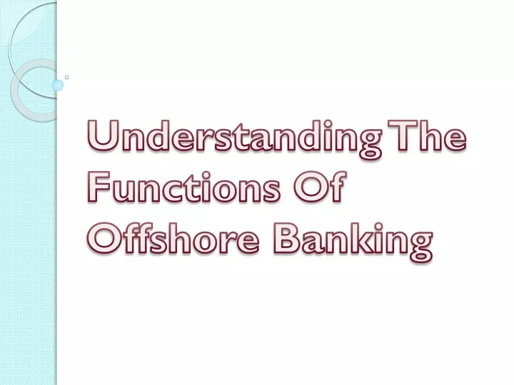 understanding the functions of offshore banking