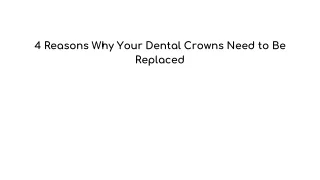 4 Reasons Why Your Dental Crowns Need to Be Replaced