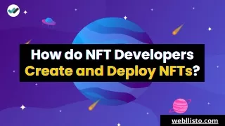 How do NFT Developers create and deploy NFTs? | Webllisto
