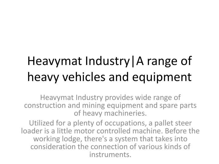 heavymat industry a range of heavy vehicles and equipment