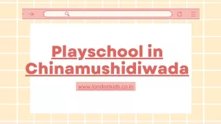 Playschool in Chinamushidiwada