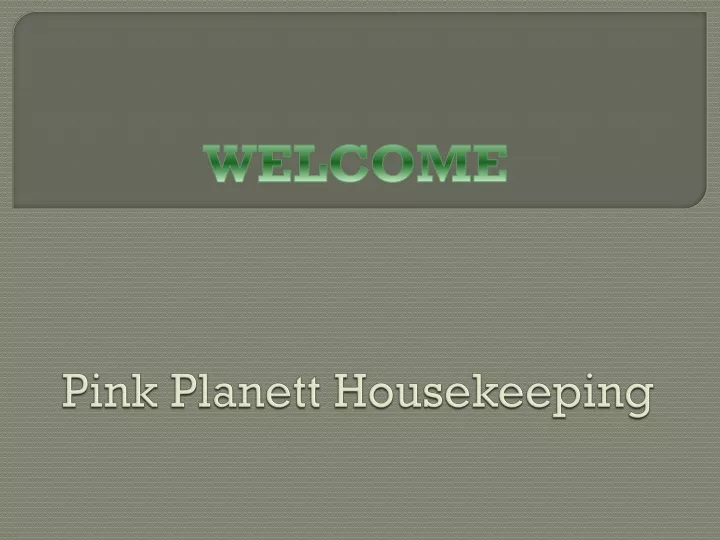 pink planett housekeeping