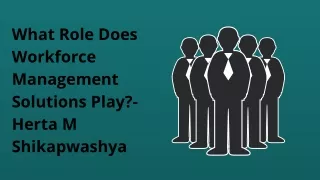 Workforce Management Solutions by Herta M Shikapwashya