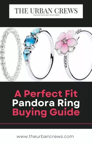 A Perfect Fit Pandora Ring Buying Guide