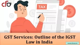 GST Services- Outline of the IGST Law in India