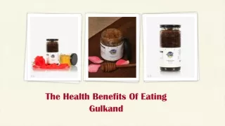The Health Benefits Of Eating Gulkand