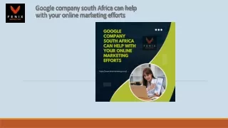 Google company south Africa can help with your online marketing efforts