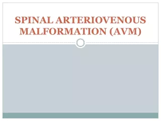 spinal arteriovenous malformation avm