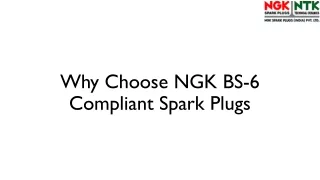 Why Choose NGK BS-6 Compliant Spark Plugs
