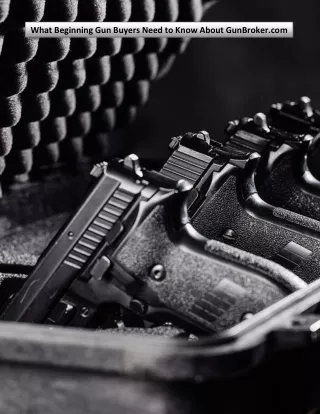 What Beginning Gun Buyers Need to Know About GunBroker.com