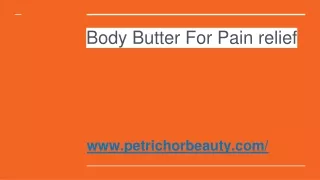 Body Butter for pain relief