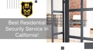 Best Residential Security Service In California!