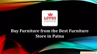 Buy Furniture from the Best Furniture Store in Patna