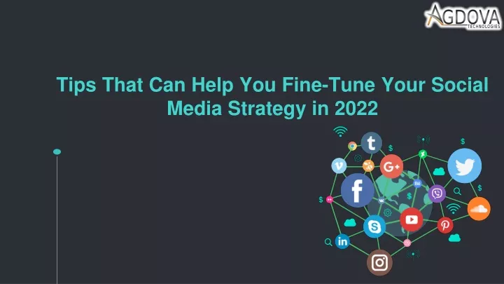 tips that can help you fine tune your social media strategy in 2022