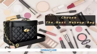 HOW TO CHOOSE THE BEST MAKEUP BAG FOR YOU