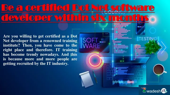 be a certified dot net software developer within six months