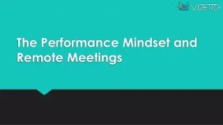 The Performance Mindset and Remote Meetings