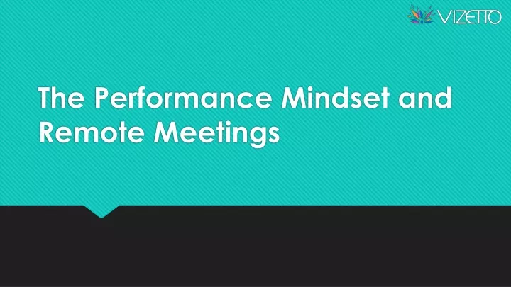 the performance mindset and remote meetings