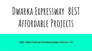 dwarka expressway best affordable projects