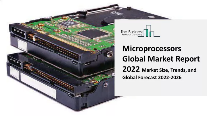 microprocessors global market report 2022 market