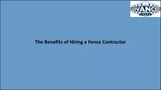 The Benefits of Hiring a Fence Contractor