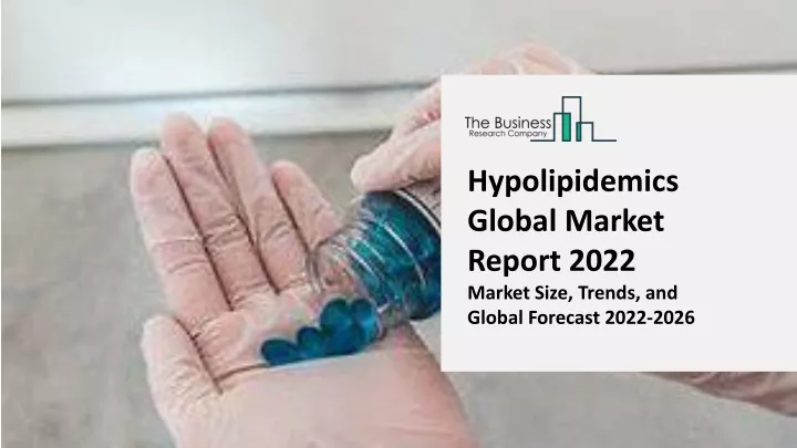 hypolipidemics global market report 2022 market