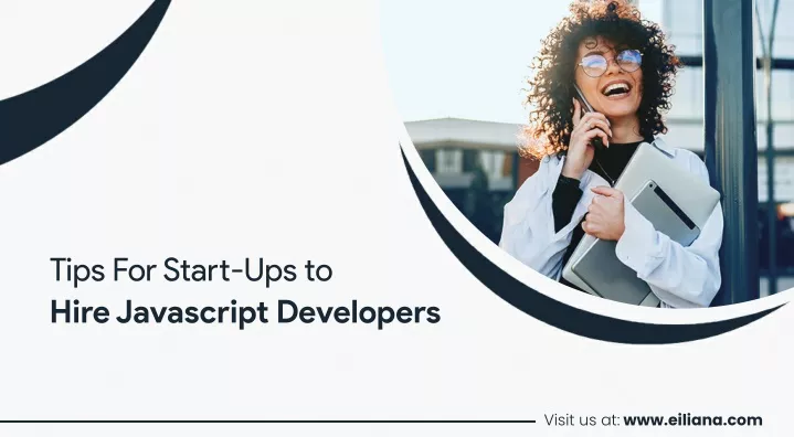 tips for sta ups to hire javascript developers