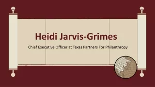 Heidi Jarvis-Grimes - Possesses Exceptional Management Skills