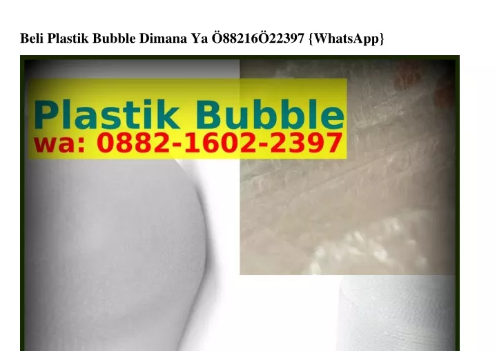 beli plastik bubble dimana ya 88216 22397 whatsapp