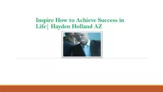 Inspire How to Achieve Success in Life| Hayden Holland AZ