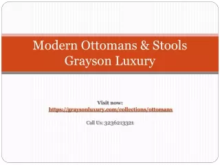 Modern Ottoman | Find Great Options At Grayson Luxury