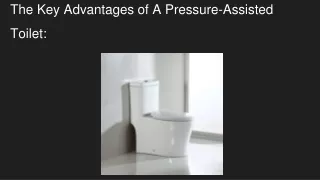 The Key Advantages of A Pressure-Assisted Toilet_
