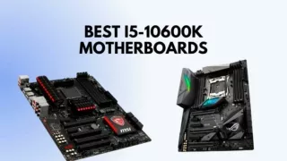 best motherboard for i5 10600k