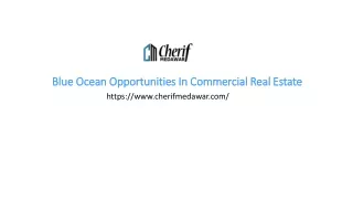 Blue Ocean Opportunities In Commercial Real Estate