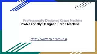 Professionally Designed Crepe Machine