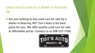 Used cars for sale by a dealer in Kearney NE