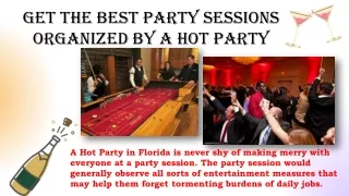 Get the Best Party Sessions Organized by A Hot party