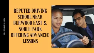 Reputed Driving School Near Burwood East & Noble Park Offering Advanced Lessons