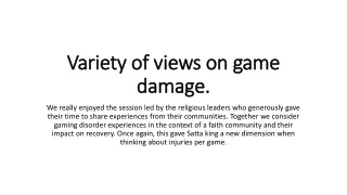 Variety of views on game damage