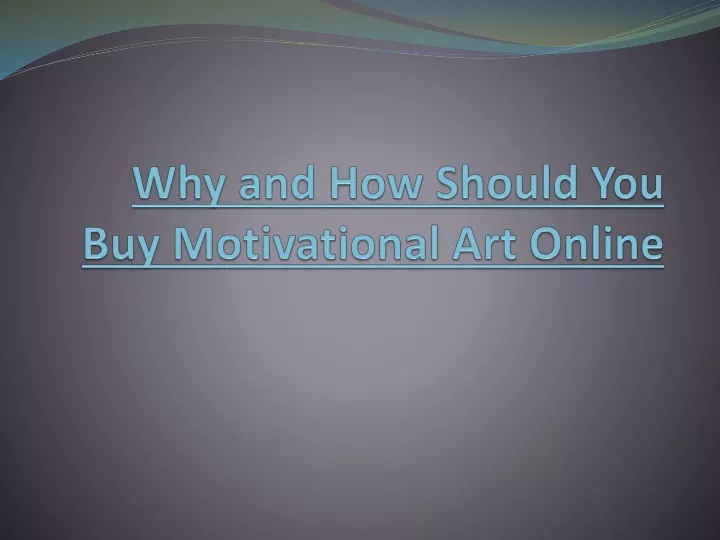 why and how should you buy motivational art online