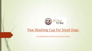 Paw Washing Cup For Small Dogs