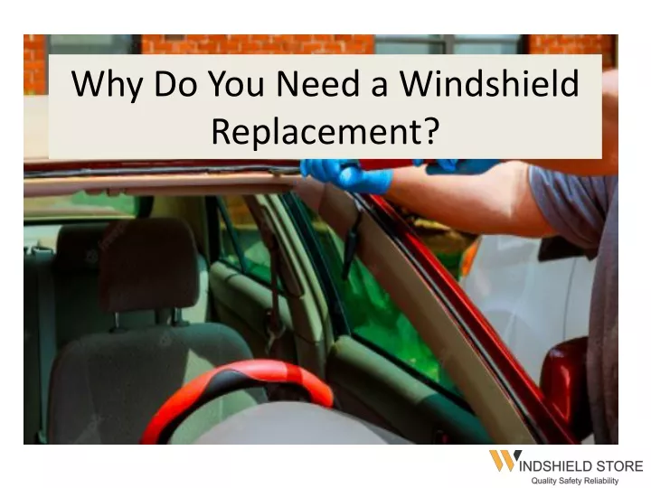 why do you need a windshield replacement