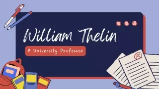William Thelin - A University Professor