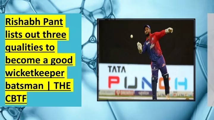 rishabh pant lists out three qualities to become