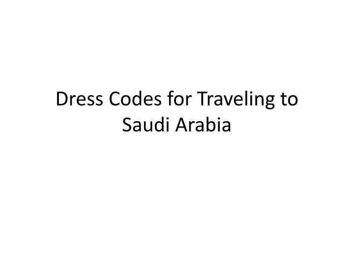 dress codes for traveling to saudi arabia