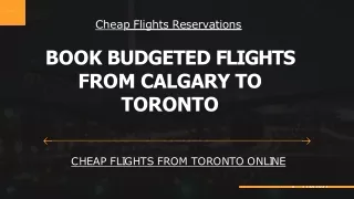 Book Budgeted Flights from Calgary to Toronto