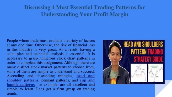 discussing 4 most essential trading patterns for understanding your profit margin